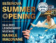 BEŠEŇOVÁ SUMMER OPENING